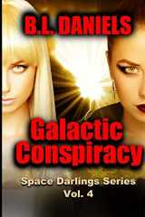 9781475262896-1475262892-Galactic Conspiracy: Space Darlings Series