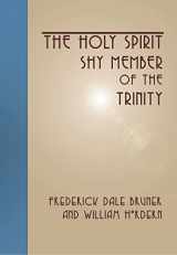 9781579108229-1579108229-The Holy Spirit - Shy Member of the Trinity