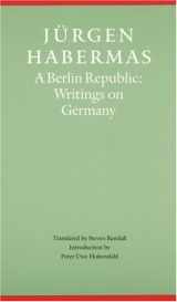 9780803273061-0803273061-A Berlin Republic: Writings on Germany (Modern German Culture and Literature)