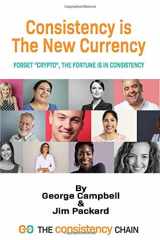 9781732802704-173280270X-Consistency is the New Currency: Forget "Crypto", the Real Fortune is in Consistency