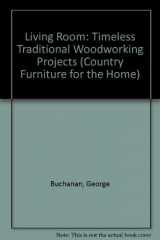 9780304342419-0304342416-The Living Room: Timeless Traditional Woodworking Projects