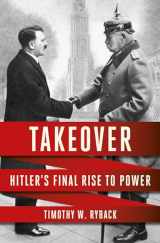 9780593537428-0593537424-Takeover: Hitler's Final Rise to Power