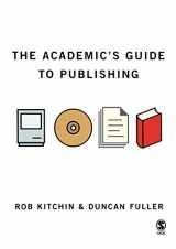 9781412900836-1412900832-The Academics' Guide to Publishing (Sage Study Skills Series)