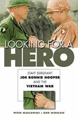 9780803224933-0803224931-Looking for a Hero: Staff Sergeant Joe Ronnie Hooper and the Vietnam War