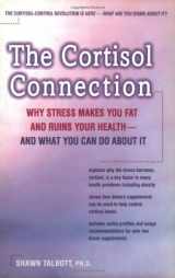 9780897933919-0897933915-The Cortisol Connection: Why Stress Makes You Fat and Ruins Your Health - and What You Can Do About It