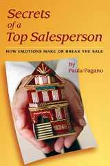 9781439234792-1439234795-Secrets of a Top Salesperson: How Emotions Make or Break The Sale