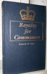 9780806313443-0806313447-Royalty for Commoners