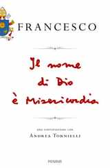 9788856653144-8856653141-Il nome di Dio è misericordia. Una conversazione con Andrea Tornielli (Italian Edition)