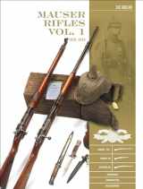 9780764360626-0764360620-Mauser Rifles, Vol. 1: 1870–1918 (Classic Guns of the World, 9)