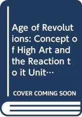 9780335005710-0335005713-Age of Revolutions: Concept of High Art and the Reaction to it Unit 23-24 (Course A202)