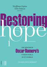 9781934996713-1934996718-Restoring Hope: Archbishop Oscar Romero's vision for a just world (in his own words) (1) (Martyria)