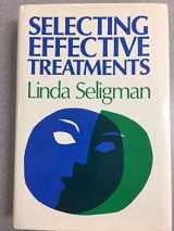 9781555422325-1555422322-Selecting Effective Treatments: A Comprehensive, Systematic Guide to Treating Adult Mental Disorders (JOSSEY BASS SOCIAL AND BEHAVIORAL SCIENCE SERIES)