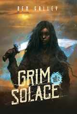 9781838162580-1838162585-Grim Solace - Hardcover Edition