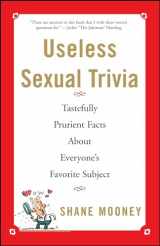 9780684859279-0684859270-Useless Sexual Trivia: Tastefully Prurient Facts About Everyone's Favorite Subject