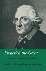 9781349014781-1349014788-Frederick the Great: A Profile (World Profiles)