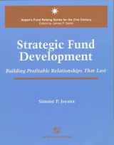 9780834207967-0834207966-Strategic Fund Development: Building Profitable Relationships That Last (Aspen's Fund Raising Series for the 21st Century)