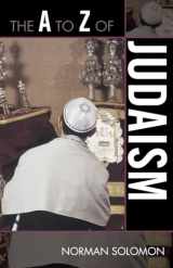 9780810855557-0810855550-The A to Z of Judaism (Volume 62) (The A to Z Guide Series, 62)