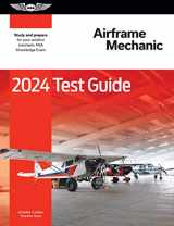 9781644253175-1644253178-2024 Airframe Mechanic Test Guide: Study and prepare for your aviation mechanic FAA Knowledge Exam (ASA Test Prep Series)