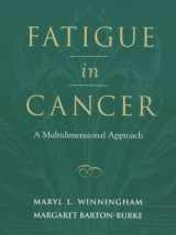 9780763706302-0763706302-Fatigue in Cancer: A Multidimensional Approach