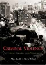9781891487675-1891487671-Criminal Violence : Patterns, Causes, and Prevention