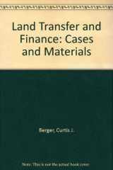 9780316092784-0316092789-Land Transfer and Finance: Cases and Materials