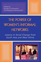 9780739108048-0739108042-The Power of Women's Informal Networks: Lessons in Social Change from South Asia and West Africa