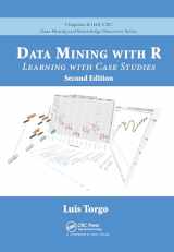 9780367573980-0367573989-Data Mining with R: Learning with Case Studies, Second Edition (Chapman & Hall/CRC Data Mining and Knowledge Discovery Series)