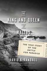 9780393240993-0393240991-The King and Queen of Malibu: The True Story of the Battle for Paradise