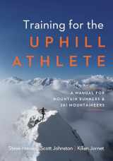 9781938340840-1938340841-Training for the Uphill Athlete: A Manual for Mountain Runners and Ski Mountaineers