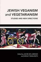 9781438473604-1438473605-Jewish Veganism and Vegetarianism: Studies and New Directions