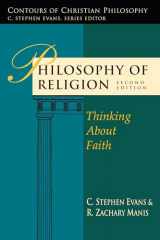 9780830838769-0830838767-Philosophy of Religion: Thinking About Faith (Contours of Christian Philosophy)