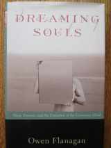 9780195126877-0195126874-Dreaming Souls: Sleep, Dreams and the Evolution of the Conscious Mind (Philosophy of Mind Series)