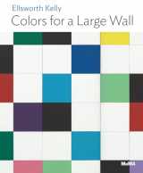 9781633451568-1633451569-Ellsworth Kelly: Colors for a Large Wall: MoMA One on One Series
