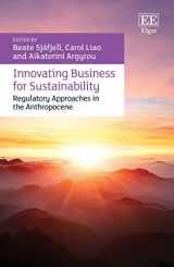 9781839101311-1839101318-Innovating Business for Sustainability: Regulatory Approaches in the Anthropocene