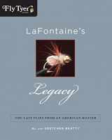 9781599212753-1599212757-LaFontaine's Legacy: The Last Flies from an American Master