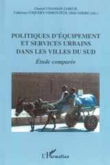 9782747574259-2747574253-Politiques d'équipement et services urbains dans les villes du Sud: Etude comparée (French Edition)