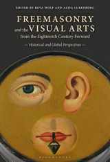 9781501366925-1501366920-Freemasonry and the Visual Arts from the Eighteenth Century Forward: Historical and Global Perspectives