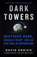 9780062878816-0062878816-Dark Towers: Deutsche Bank, Donald Trump, and an Epic Trail of Destruction