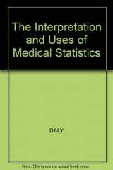 9780632029112-0632029110-Interpretation and Uses of Medical Statistics