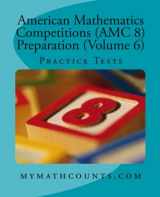 9781507544167-1507544162-American Mathematics Competitions (AMC 8) Preparation (Volume 6): Practice Tests