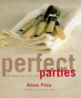 9781856263252-1856263258-Perfect Parties: The Ultimate Step-By-Step Guide