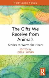 9781032068374-103206837X-The Gifts We Receive from Animals: Stories to Warm the Heart (Routledge Focus on Mental Health)