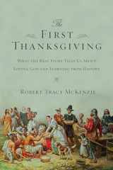 9780830825745-0830825746-The First Thanksgiving: What the Real Story Tells Us About Loving God and Learning from History