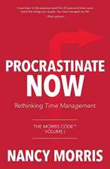 9781773023472-1773023470-Procrastinate Now: Rethinking Time Management
