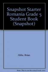 9780582511934-0582511933-Snapshot Starter Romania Grade 5 Student Book (Snapshot)