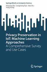 9789811917967-9811917965-Privacy Preservation in IoT: Machine Learning Approaches: A Comprehensive Survey and Use Cases (SpringerBriefs in Computer Science)