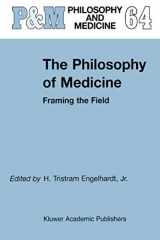 9780792362234-0792362233-The Philosophy of Medicine: Framing the Field (Philosophy and Medicine, 64)