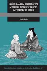 9780824892432-0824892437-Hokkeji and the Reemergence of Female Monastic Orders in Premodern Japan (Kuroda Studies in East Asian Buddhism, 32)