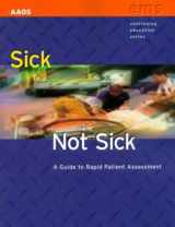 9780763711917-0763711918-Sick Not Sick: A Guide to Rapid Patient Assessment