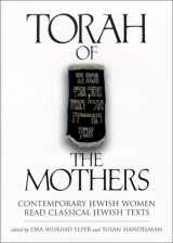 9789657108239-9657108233-Torah of the Mothers: Contemporary Jewish Women Read Classical Jewish Texts